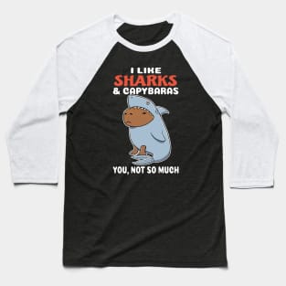 I Like Sharks and Capybaras you not so much cartoon Baseball T-Shirt